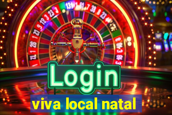 viva local natal